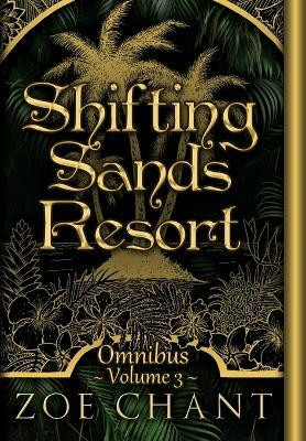 Shifting Sands Resort Omnibus Volume 3(English, Hardcover, Chant Zoe)