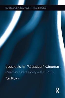 Spectacle in Classical Cinemas(English, Paperback, Brown Tom)