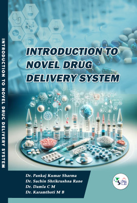 INTRODUCTION TO NOVEL DRUG DELIVERY SYSTEM(Paperback, Dr. PANKAJ KUMAR SHARMA Dr. SACHIN SHRI KRUSHNA RANE Dr. DAMLA C M Dr. KARAMTHOTI M B)