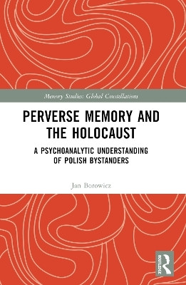 Perverse Memory and the Holocaust(English, Paperback, Borowicz Jan)