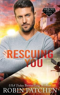 Rescuing You(English, Hardcover, Patchen Robin)