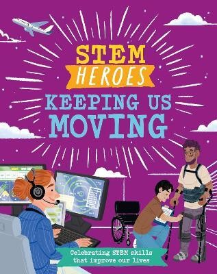 STEM Heroes: Keeping Us Moving(English, Hardcover, Jackson Tom)