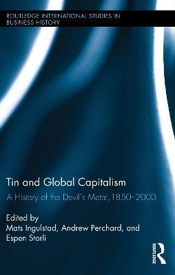 Tin and Global Capitalism, 1850-2000(English, Electronic book text, unknown)