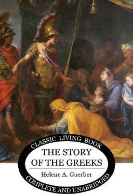 The Story of the Greeks(English, Paperback, Guerber Helene)