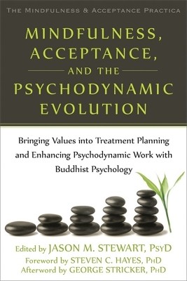 Mindfulness, Acceptance, and the Psychodynamic Evolution(English, Paperback, Stewart Jason M.)