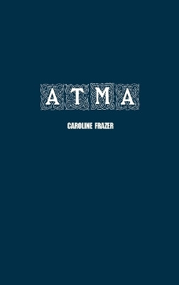 Atma(English, Hardcover, Frazer Caroline)