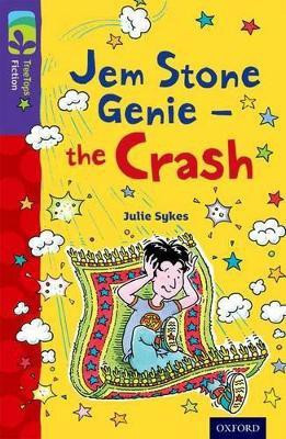 Oxford Reading Tree TreeTops Fiction: Level 11 More Pack B: Jem Stone Genie - the Crash(English, Paperback, Sykes Julie)