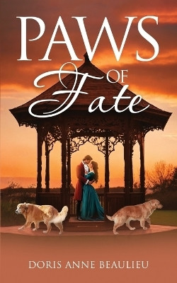 Paws of Fate(English, Paperback, Anne Beaulieu Doris)