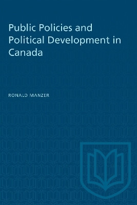 Public Policies and Political Development in Canada(English, Electronic book text, Manzer Ronald)