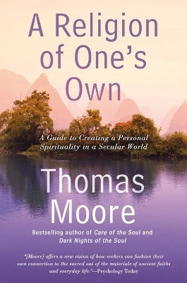 A Religion of One's Own(English, Paperback, Moore Thomas)