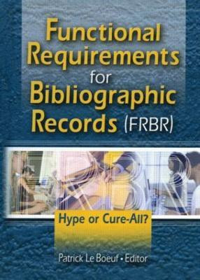 Functional Requirements for Bibliographic Records (FRBR)(English, Paperback, unknown)