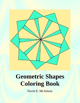 Geometric Shapes Coloring Book(English, Paperback, McAdams David E)