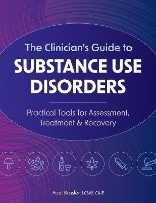 The Clinician's Guide to Substance Use Disorders(English, Paperback, Brasler Paul)