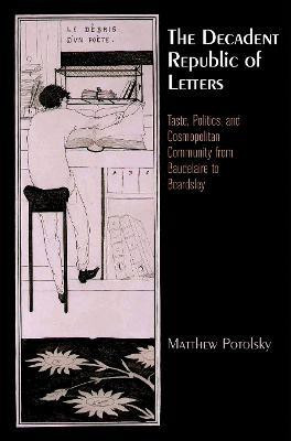 The Decadent Republic of Letters(English, Electronic book text, Potolsky Matthew)