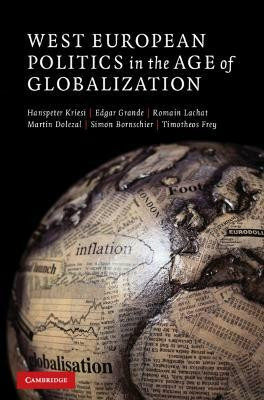 West European Politics in the Age of Globalization(English, Hardcover, Kriesi Hanspeter)