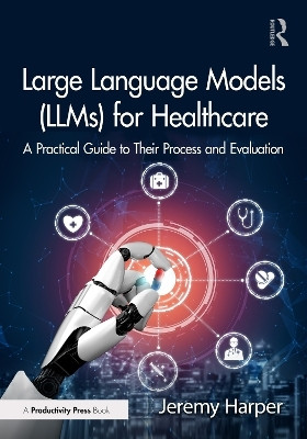 Large Language Models (LLMs) for Healthcare(English, Paperback, Harper Jeremy)