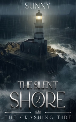 The Crashing Tide: The Silent Shore Book II(Paperback, Sunny)