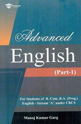 Advanced English (Part I)(Hardcover, Manoj Kumar Garg)