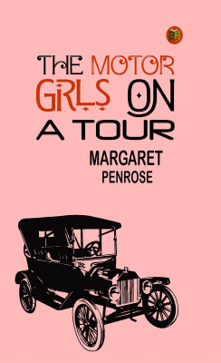 The Motor Girls on a Tour(Paperback, Margaret Penrose)