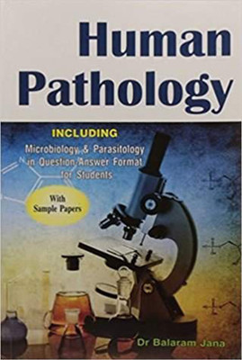 Human Pathology - Including Microbiology and Parasitology in Ques Answer Format(English, Paperback, Jana Balaram Dr)