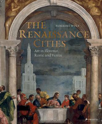The Renaissance Cities(English, Hardcover, Wolf Norbert)