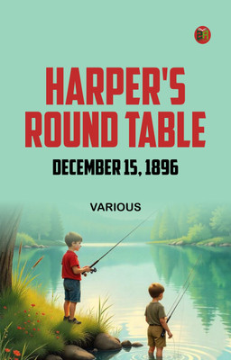 Harper's Round Table December 15 1896(Paperback, Various)