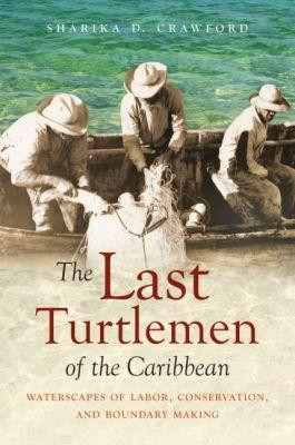 The Last Turtlemen of the Caribbean(English, Hardcover, Crawford Sharika D.)