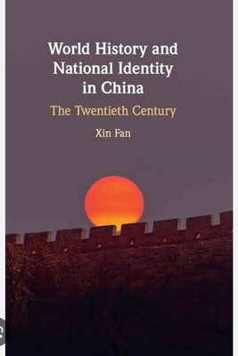 World History and National Identity in China(English, Electronic book text, Fan Xin)
