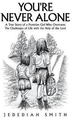 You're Never Alone(English, Paperback, Smith Jedediah)