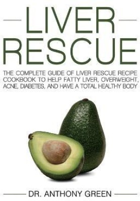 Liver Rescue(English, Paperback, Green Anthony Dr)