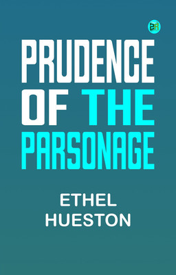 Prudence of the Parsonage(Paperback, Ethel Hueston)