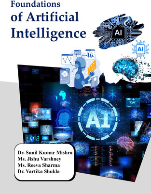 Foundations of Artificial Intelligence  - B5 Size(Paperback, Dr. Sunil Kumar Mishra, Ms. Jishu Varshney, Ms. Reeva Sharma, Dr. Vartika Shukla)