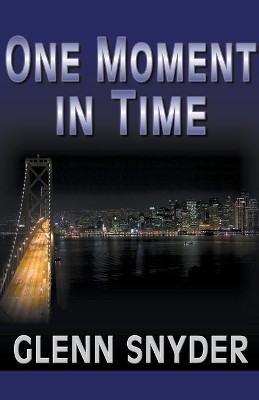 One Moment in Time(English, Paperback, Snyder Glenn)