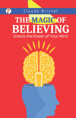 The Magic of Believing(English, Paperback, Bristol Claude)