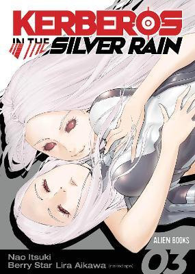 Kerberos in the Silver Rain Vol 3(English, Paperback, Aikawa Lira)