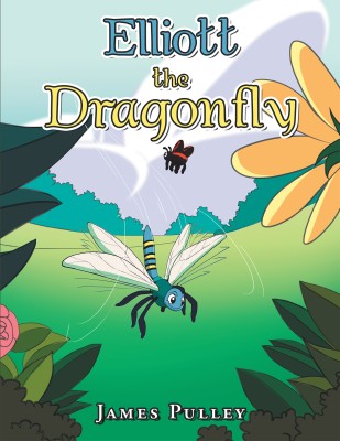 Elliott the Dragonfly(English, Hardcover, Pulley James)