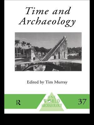 Time and Archaeology(English, Electronic book text, unknown)