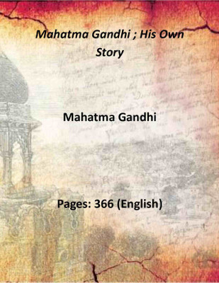 Mahatma Gandhi ; His Own Story(Paperback, Mahatma Gandhi)