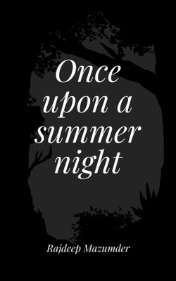 Once upon a summer night(Paperback, Rajdeep Mazumder)