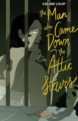 The Man Who Came Down the Attic Stairs(English, Hardcover, Loup Celine)