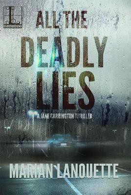 All the Deadly Lies(English, Paperback, Lanouette Marian)