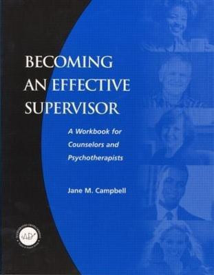 Becoming an Effective Supervisor(English, Paperback, Campbell Jane)