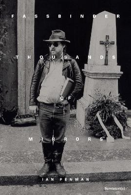 Fassbinder Thousands of Mirrors(English, Paperback, Penman Ian)