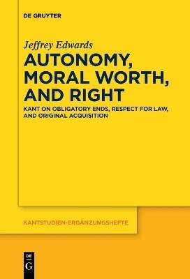 Autonomy, Moral Worth, and Right(English, Electronic book text, Edwards Jeffrey)