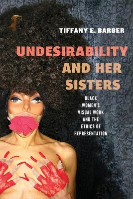 Undesirability and Her Sisters(English, Paperback, Barber Tiffany E.)
