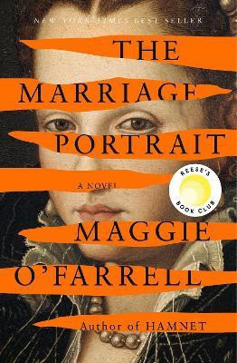 The Marriage Portrait: Reese's Book Club(English, Hardcover, O'Farrell Maggie)