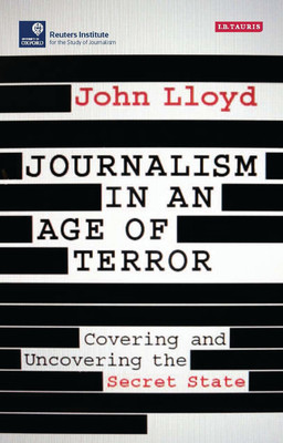 Journalism in an Age of Terror(English, Paperback, Lloyd John)