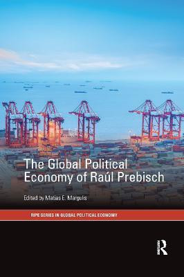 The Global Political Economy of Raul Prebisch(English, Paperback, unknown)
