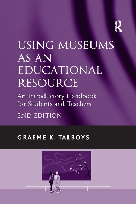 Using Museums as an Educational Resource(English, Paperback, Talboys Graeme K.)