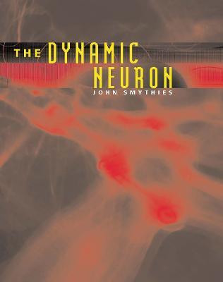 The Dynamic Neuron(English, Hardcover, Smythies John)